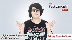 46 reactions · 6 comments | Live Show with Dankash Topic: Digital Marketing Scope and Importance Friday at 8PM #TheAskdankashshow #Dankash #Askdankash #LiveShow #Prizes #QNA #Digitalmarketing | Dankash | Facebook