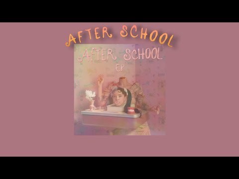 AFTER SCHOOL FULL EP || Melanie Martinez