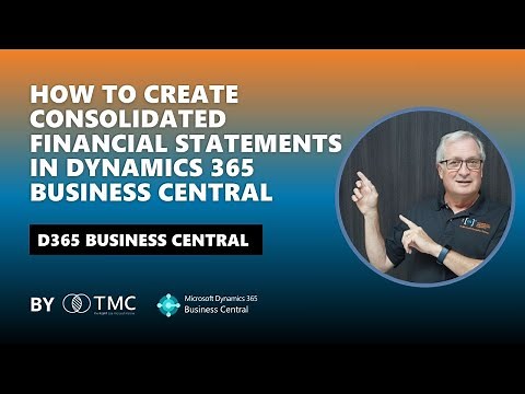 How to Create Consolidated Financial Statements in Microsoft Dynamics 365 Business Central