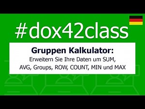 Gruppen Kalkulator: Erweitern Sie Ihre Daten um SUM, AVG, Groups, ROW, COUNT, MIN und MAX