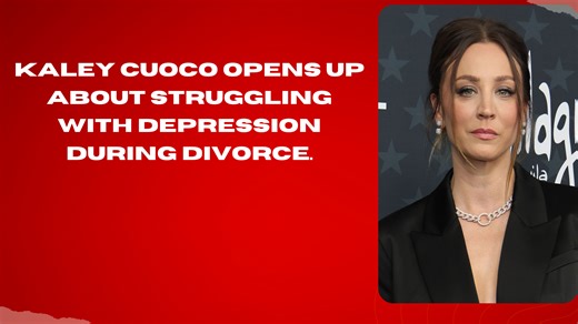 Kaley Cuoco opens up about struggling with depression during divorce