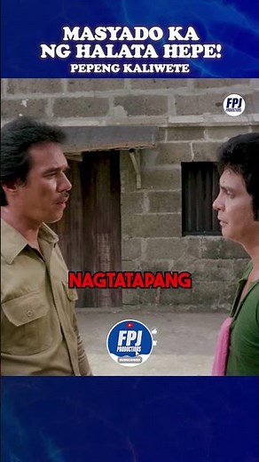 Bakit Ako ang Hihingi ng Tawad? #fpj #fpjmovies #pepengKaliwete
