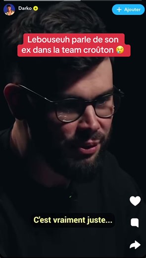 Lebouseuh parle de son ex : révélations dans la team croûton