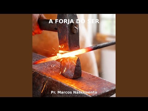 A FORJA DO SER