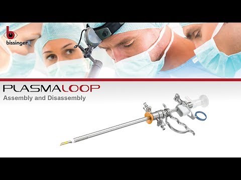 PLASMALOOP bipolar resectoscope - Assembly & Disassembly