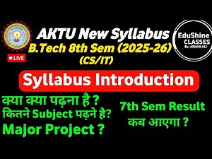 🔴AKTU B.Tech 4th Year 8th Sem Syllabus 2025-26 | B.Tech 8th sem Syllabus Introduction| AKTU 8th Sem