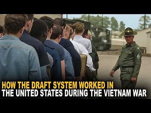 How The Draft System Worked In The United States During The Vietnam War?