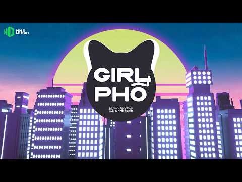 GIRL PHỐ - QUỲNH ANH SHYN (TCN X HHD REMIX) | NHẠC REMIX HOT TIKTOK NHỚ ĐEO TAI NGHE