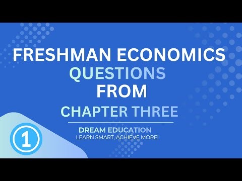 🔵 Introduction to Economics | Chapter Three Questions
