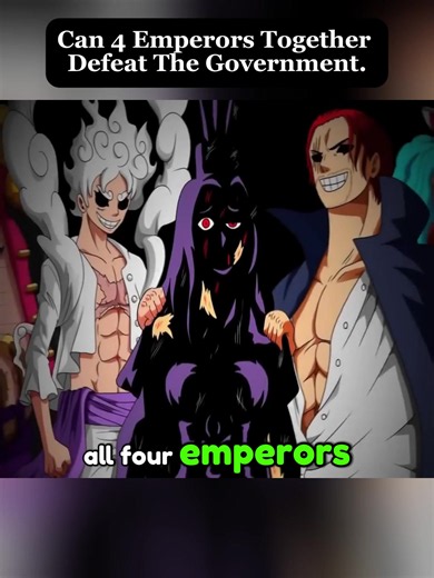 Can 4 Emperors Together Defeat The Government _01 #OnePiece #Yonko #WorldGovernment #Luffy #Anime