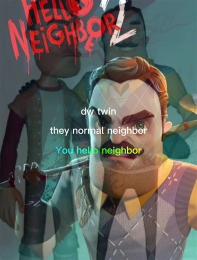 #helloneighbor#fyp#trend | hello neighbor