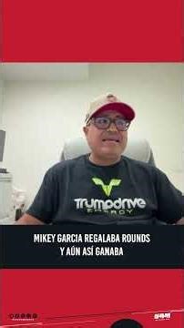 Mikey Garcia regalaba rounds y aún así ganaba