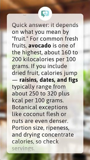 Which fruit has the highest calories?
