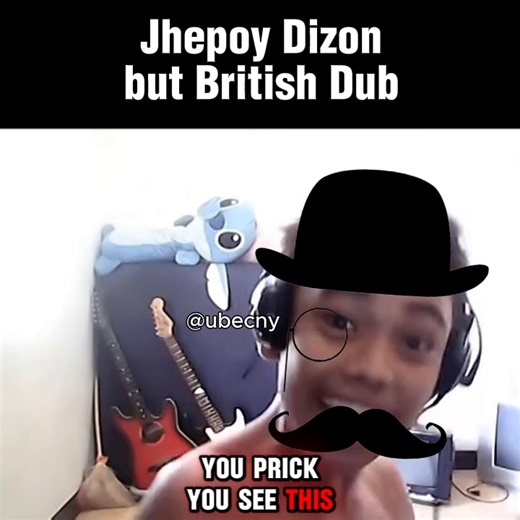 Jhepoy Dizon British Dub (Cockney Accent) - Ube Dubs | Ube Con Yelo