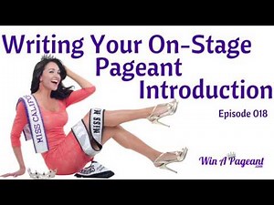 Pageant Introduction: Personal On-Stage Introduction (Episode 18)