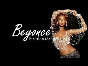 Beyoncé - Partition (Acapella)