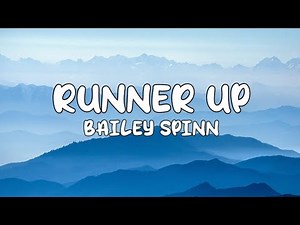Bailey Spinn - Runner Up (lyrics)