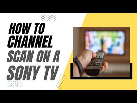 How To Channel Scan on a Sony TV