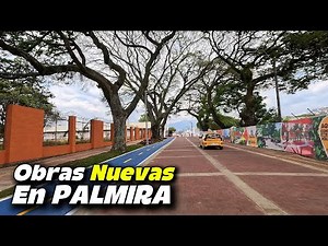 Haciendo un Recorrido Por las NUEVAS OBRAS de Palmira en el 2025