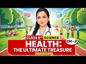 Health The Ultimate Treasure One Shot | Class 8 Science Chapter 3 New NCERT | By Vibhuti Mam