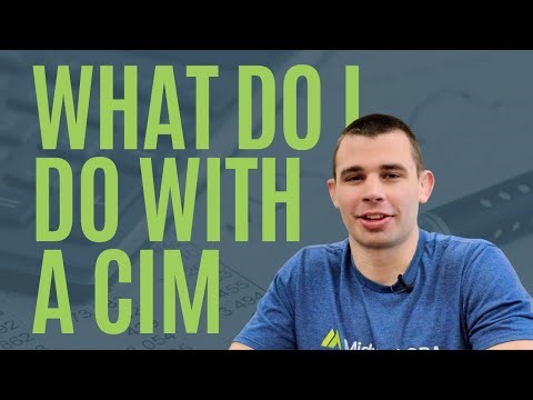 What do I do with a CIM?