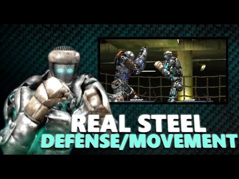 REAL STEEL: Defense/Movement [GUIDE/TUTORIAL]
