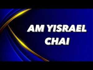 Am Yisrael Chai