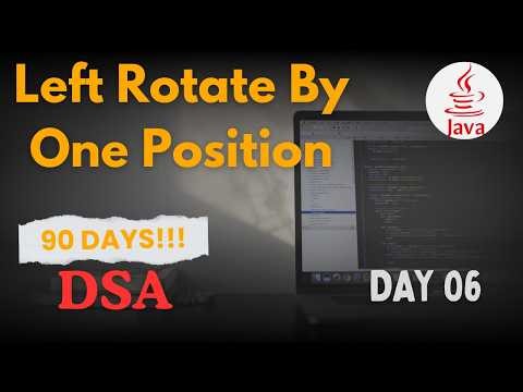 Left Rotate Array by One Position | Java DSA Series | 90 Days DSA Challenge