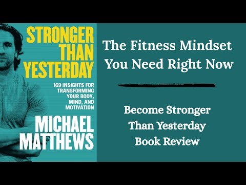 Stronger than yesterday book review | Transform Your Body AND Mind