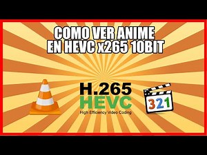 ✅ Cómo reproducir videos en HEVC x265 10bit ✅ Reproduce todos los formatos de video sin tirones