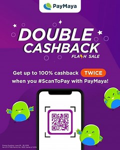6.9K views · 220 reactions | FLASH SALE! Double your chances of getting up to 100% cashback when you #ScanToPay worth at least P500 at any of our partner merchants from June 26 to 28, 2019! Visit PayMaya.com/deals to learn more. | Maya | Facebook