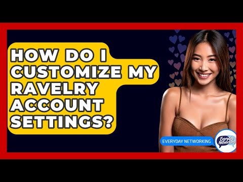 How Do I Customize My Ravelry Account Settings? - Everyday-Networking