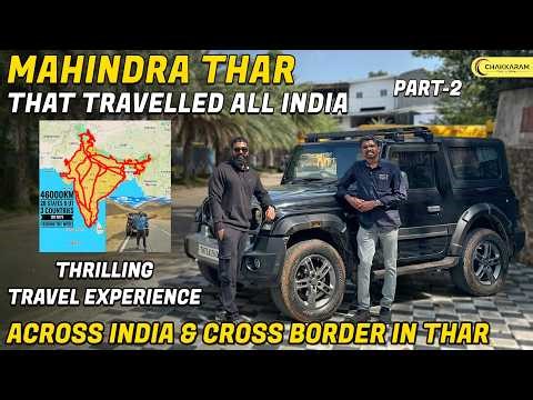 Driving from Kanniyakumari to Nepal, Bhutan in Thar 4x4 | Ownership & Travel Experience | Chakkaram