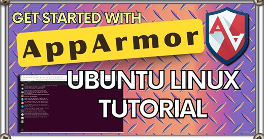 How To Use AppArmor to Lock Down Linux Applications