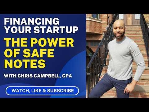 Financing Your Startup: The Power of SAFE Notes