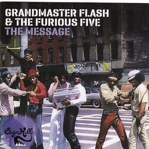 Grandmaster Flash & The Furious Five - The Message