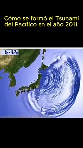 323K views · 3.2K reactions | El tsunami de 2011 ¿Cómo se formó esta...