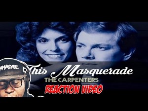 FIRST TIME HEARING | The Carpenters | This Masquerade | REACTION VIDEO