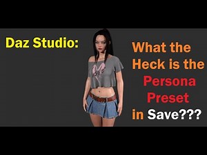 Daz Studio Persona Preset Saving