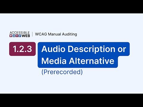 Testing 1.2.3 Audio Description or Media Alternative (Prerecorded) | Manual WCAG Auditing Tutorial
