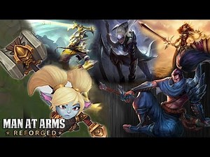 TOP 5 Weapons League of Legends - MAN AT ARMS: REFORGED