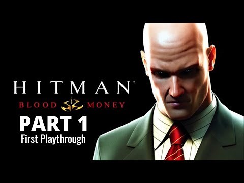 Hitman: Blood Money | Part 1: First Playthrough Begins With Agent 47’s First Hits