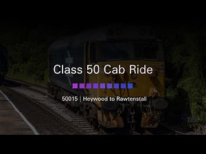 [4K60] Class 50 Cab Ride Pt.I, Heywood - Rawtenstall