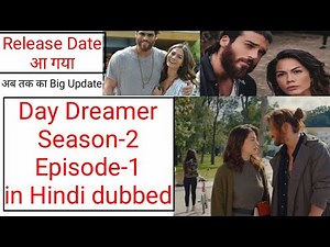 Day Dreamer Season 2 Episode 1 in Hindi dubbed | Update | Erkenci kus Season 2 |Early bird|Can yaman