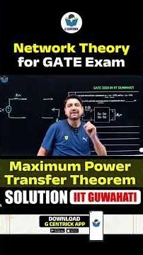 Two Port & Maximum Power Theorem || Network Theory for GATE 2027 Exam || IIT GUWAHATI GCENTRICK APP