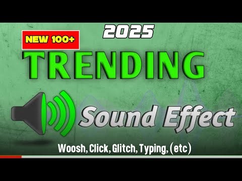 Trending Sound Effects 2025 | No Copyright Woosh, Click, Glitch, Typing & More 🔊 Free SFX Pack