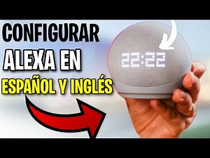 Cómo configurar Amazon ALEXA en ESPAÑOL y INGLÉS (Hablar en Dos IDIOMAS)