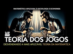 Introduction to Game Theory: Von Neumann, John Nash, and the Prisoner's Dilemma | Applied Mathema...