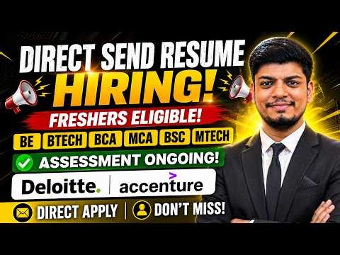 🔥 Direct Send Resume Hiring | Deloitte & Accenture Freshers Hiring | BATCH: 2021-2027 | Apply Now