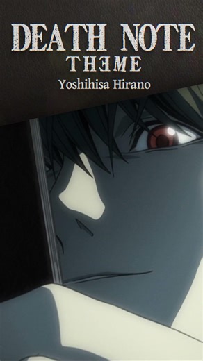 ♬ Death Note Theme / ✎ Yoshihisa Hirano